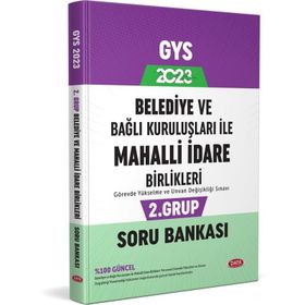 2023 Data Belediye ve Bağlı Kuruluşları ile Mahalli İdare Birlikleri 2. Grup Çözümlü Soru Bankası