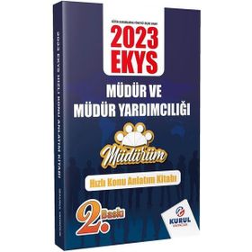 2023 Ekys Müdürüm Serisi Müdür ve Müdür Yardımcılığı Hızlı Konu Anlatım Kitabı - Kurul Yayıncılık