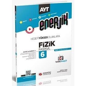 2023 Enerjik Ayt Fizik Fasikülleri 6 Karaağaç Yayınları