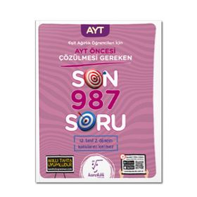2023 Özel Baskı AYT Öncesi Çözülmesi Gereken Son 987 Soru Eşit Ağırlık Öğrencileri için - Karekök Yayınları