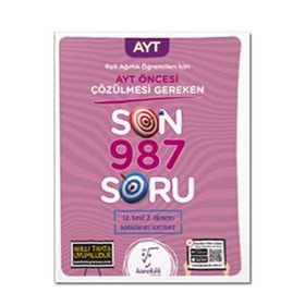 2023 Özel Baskı AYT Öncesi Çözülmesi Gereken Son 987 Soru Eşit Ağırlık Öğrencileri için - Karekök Yayınları