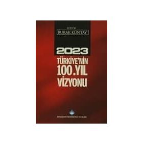 2023 Türkiye’nin 100.Yıl Vizyonu - Burak Kuntay