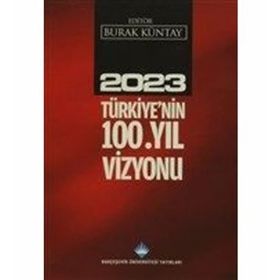 2023 Türkiye’nin 100.Yıl Vizyonu - Burak Kuntay