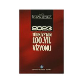 2023 Türkiye’nin 100.Yıl Vizyonu - Burak Kuntay