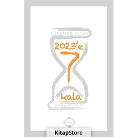 2023'e 7 Kala - Mehmet Çelik