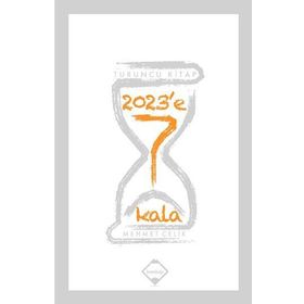 2023'e 7 Kala - Mehmet Çelik