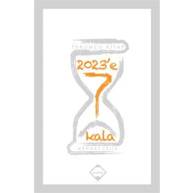 2023’e 7 Kala - Mehmet Çevik