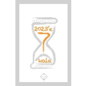 2023’e 7 Kala - Mehmet Çevik