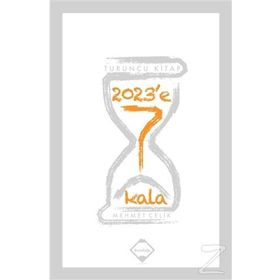 2023’e 7 Kala - Mehmet Çevik