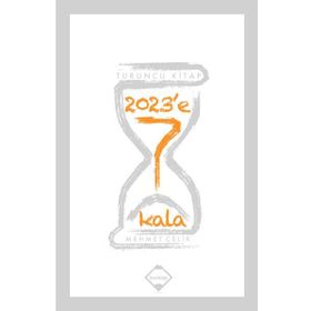 2023’e 7 Kala - Mehmet Çevik