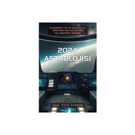 2024 Astrolojisi - Gahl Eden Sasson
