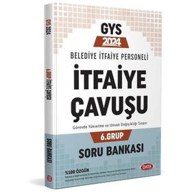 2024 Belediye İtfaiye Çavuşu 6. Grup GYS Soru Bankası - Data Yayınları