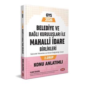 2024 Belediye ve Bağlı Kuruluşları İle Mahalli İdare Birlikleri 2. Grup Konu Anlatımlı - Data Yayınları