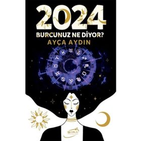 2024 Burcunuz Ne Diyor? - Ayça Aydın