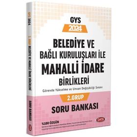 2024 Data Belediye ve Bağlı Kuruluşları ile Mahalli İdare Birlikleri 2. Grup Çözümlü Soru Bankası