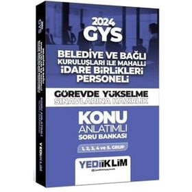 2024 GYS Belediye ve Bağlı Kuruluşları ile Mahalli İdare Birlikleri Personeli Görevde Yükselme Sınavlarına Hazırlık Konu Anlatımlı Soru Bankası Yediiklim Yayınları