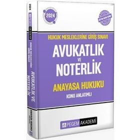 2024 Hukuk Mesleklerine Giriş Sınavı Avukatlık ve Noterlik Anayasa Hukuku Konu Anlatımlı Kitap Pegem Yayınları