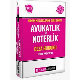 2024 Hukuk Mesleklerine Giriş Sınavı Avukatlık ve Noterlik Ceza Hukuku Konu Anlatımlı Kitap Pegem Akademi Yayıncılık