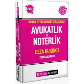 2024 Hukuk Mesleklerine Giriş Sınavı Avukatlık ve Noterlik Ceza Hukuku Konu Anlatımlı Kitap Pegem Akademi Yayıncılık