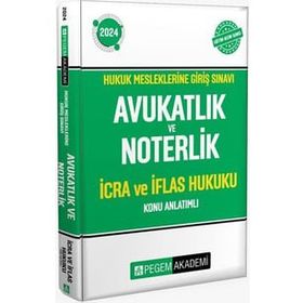 2024 Hukuk Mesleklerine Giriş Sınavı Avukatlık ve Noterlik İcra ve İflas Hukuku Konu Anlatımlı Kitap Pegem Akademi Yayıncılık
