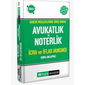 2024 Hukuk Mesleklerine Giriş Sınavı Avukatlık ve Noterlik İcra ve İflas Hukuku Konu Anlatımlı Kitap Pegem Akademi Yayıncılık