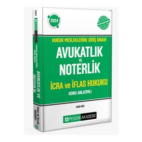 2024 Hukuk Mesleklerine Giriş Sınavı Avukatlık ve Noterlik İcra ve İflas Hukuku Konu Anlatımlı Kitap Pegem Akademi Yayıncılık