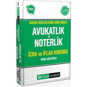 2024 Hukuk Mesleklerine Giriş Sınavı Avukatlık ve Noterlik İcra ve İflas Hukuku Konu Anlatımlı Kitap Pegem Akademi Yayıncılık