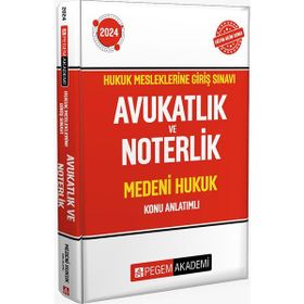 2024 Hukuk Mesleklerine Giriş Sınavı Avukatlık ve Noterlik Medeni Hukuk Konu Anlatımlı - Pegem Yayınları
