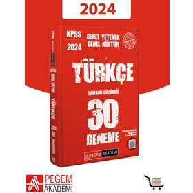 2024 KPSS Genel Kültür Genel Yetenek Türkçe 30 Deneme Pegem Akademi Yayıncılık