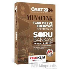 2024 ÖABT Muvaffak Türk Dili ve Edebiyatı Öğretmenliği Tamamı Çözümlü Soru Bankası Yediiklim Yayınları