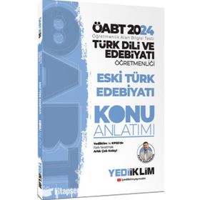 2024 Öabt Türk Dili ve Edebiyatı Öğretmenliği Eski Türk Edebiyatı Konu Anlatımı Kitabı Yediiklim Yayınları