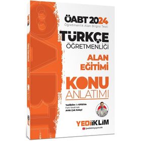 2024 Öabt Türkçe Öğretmenliği Alan Eğitimi Konu Anlatımı Kitabı Yediiklim Yayınları
