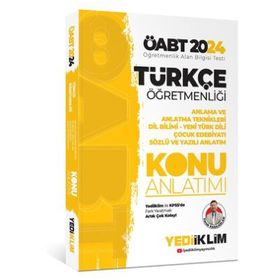 2024 ÖABT Türkçe Öğretmenliği Anlama ve Anlatma Teknikleri Dil Bilimi Yeni Türk Dili Çocuk Edebiyatı Konu Anlatımı Yediiklim Yayınları