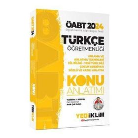 2024 ÖABT Türkçe Öğretmenliği Anlama ve Anlatma Teknikleri Dil Bilimi Yeni Türk Dili Çocuk Edebiyatı Konu Anlatımı Yediiklim Yayınları