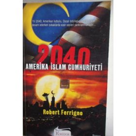 2040 AMERIKA İSLAM CUMHURIYETI - ROBERT FERRIGNO