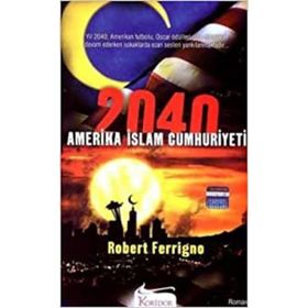 2040 AMERIKA İSLAM CUMHURIYETI - ROBERT FERRIGNO