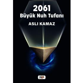 2061 Büyük Nuh Tufanı - Aslı Kamaz