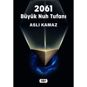 2061 Büyük Nuh Tufanı - Aslı Kamaz