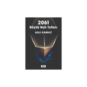 2061 Büyük Nuh Tufanı - Aslı Kamaz