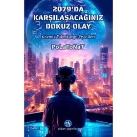 2079 da Karşılaşacağınız Dokuz Olay Polat Onat