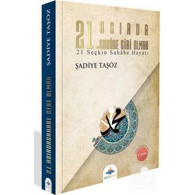 21. Asırda Sahabe Gibi Olmak - Şadiye Taşöz