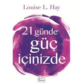 21 Günde Güç İçinizde - Louisa L. Hay