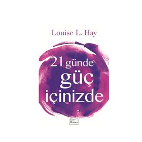 21 Günde Güç İçinizde - Louisa L. Hay