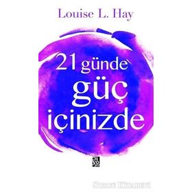 21 Günde Güç İçinizde / Louise L. Hay