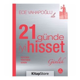 21 Günde İyi Hisset / Ece Vahapoğlu