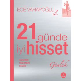 21 Günde İyi Hisset / Ece Vahapoğlu