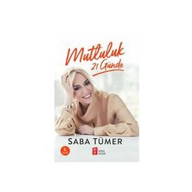 21 Günde Mutluluk - Saba Tümer