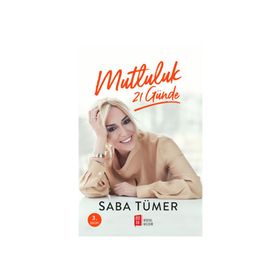 21 Günde Mutluluk - Saba Tümer