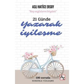 21 Günde Yazarak İyileşme - Aslı Hatice Ersoy