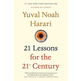 21 Lessons For The 21st Century - Yuval Noah Harari